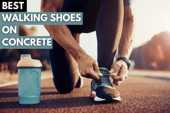 11 BEST SHOES FOR WALKING ON CONCRETE ALL DAY 2023