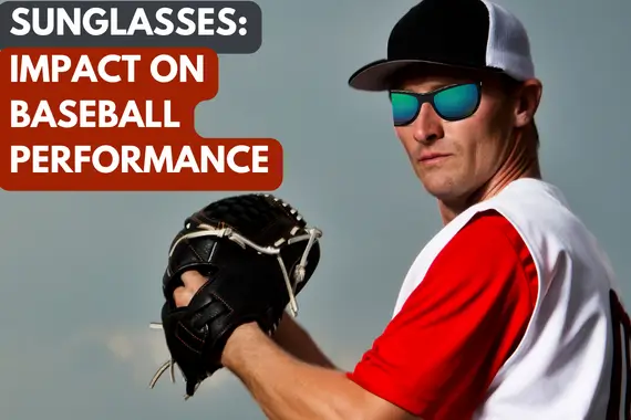 SUNGLASSES - IMPACT ON BASEBALL PERFORMANCE