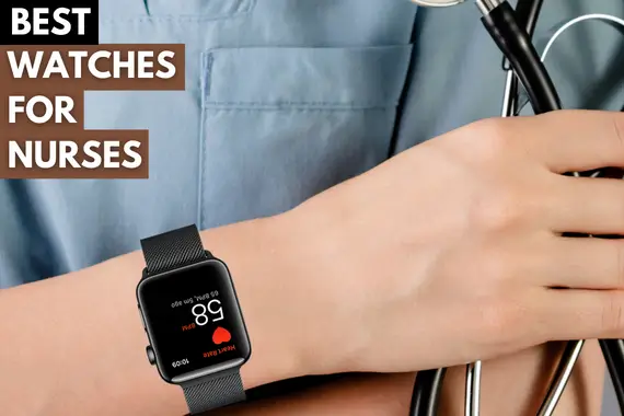 15 BEST WATCHES FOR NURSES 2023